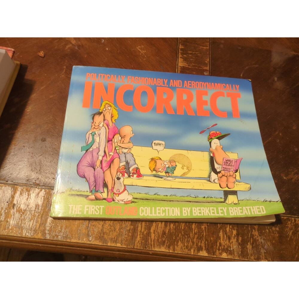 Politically, Fashionably, and Aerodynamically Incorrect ( 1992) First Edition